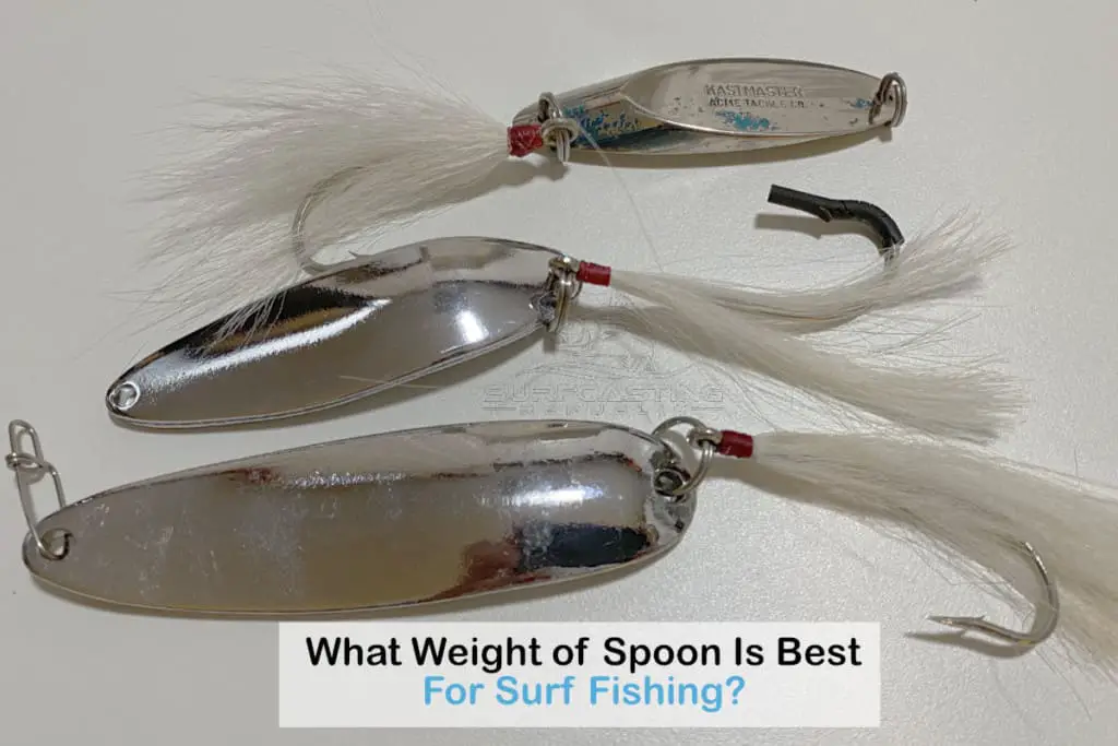 What Weight of Spoon is best for Surf Fishing? Surfcasting Republic